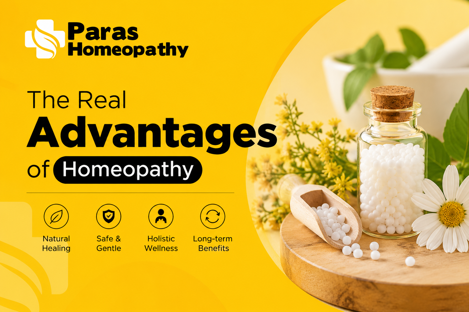 Paras Homeopathy featured image highlighting the real advantages of homeopathy with homeopathic medicine pellets, natural herbs, flowers, and benefits including natural healing, safe treatment, holistic wellness, and long-term health support.
